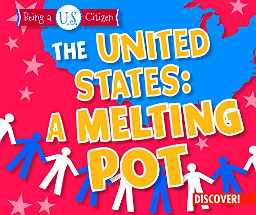 United States: A Melting Pot, The