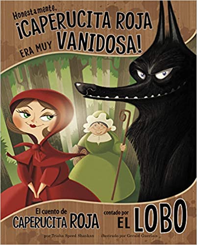 Honestamente, Caperucita Roja Era Muy Vanidosa! (Honestly, Red Riding Hood Was Rotten!)