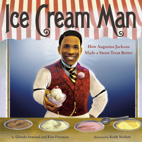 Ice Cream Man: How Augustus Jackson Made A Sweet Treat Better