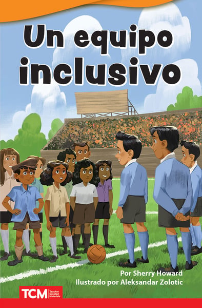 Un Equipo Inclusivo (A Team For Everyone)
