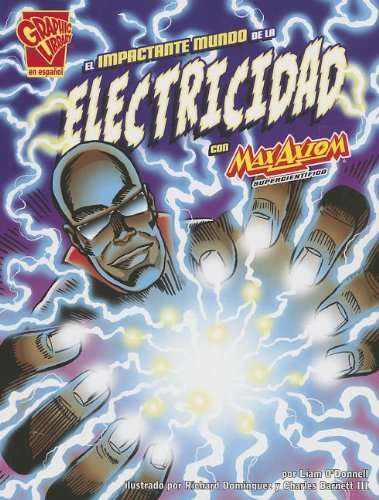 El Impactante Mundo De La Electricidad Con Max Axiom, Supercientifico (The Shocking World Of Electricity With Max Axiom, Super Scientist)