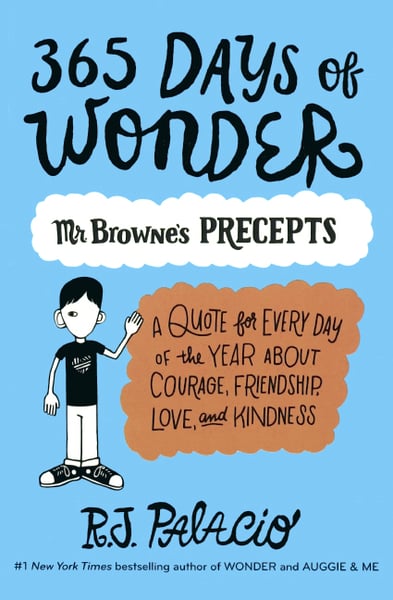 365 Days Of Wonder: Mr. Browne's Book Of Precepts