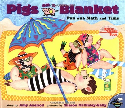 Pigs On A Blanket: Fun With Math And Time