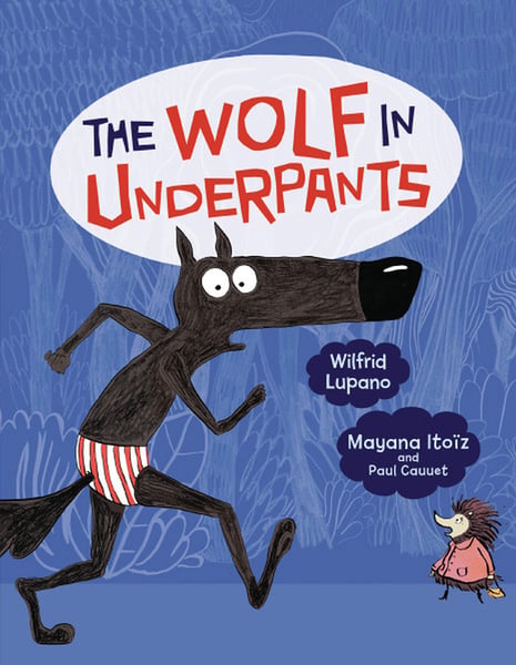 Wolf In Underpants, The