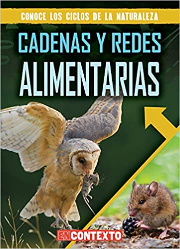 Cadenas Y Redes Alimentarias (Food Chains And Webs)