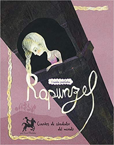 Rapunzel Cuentos De Alrededor Del Mundo (Rapunzel Stories Around The World)