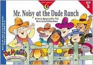 Mr. Noisy At The Dude Ranch