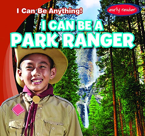 I Can Be A Park Ranger