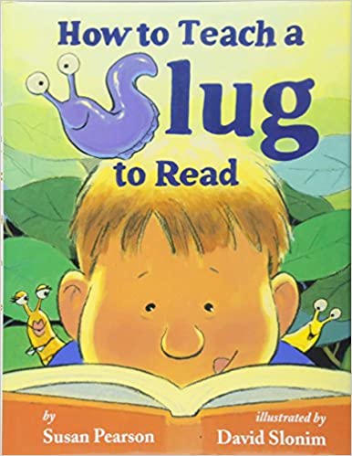 How To Teach A Slug To Read