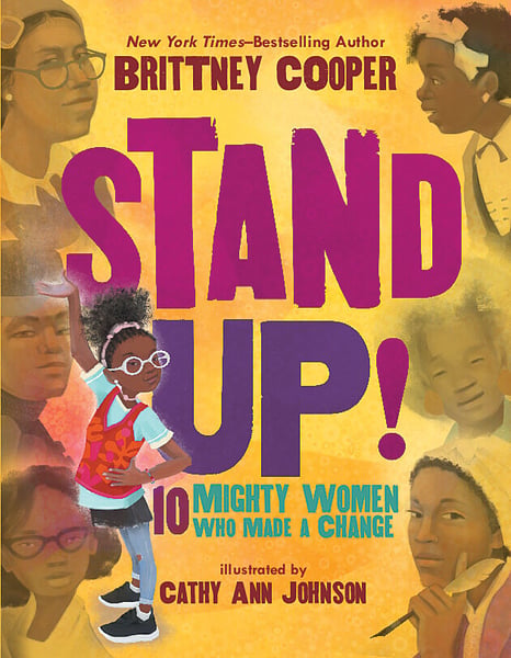 Stand Up! Ten Mighty Women Who Made A Change