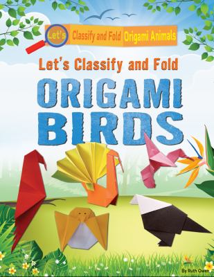 Let's Classify And Fold Origami Birds