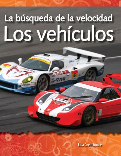 La Busqueda De La Velocidad: Los Vehiculos (The Quest For Speed: Vehicles)