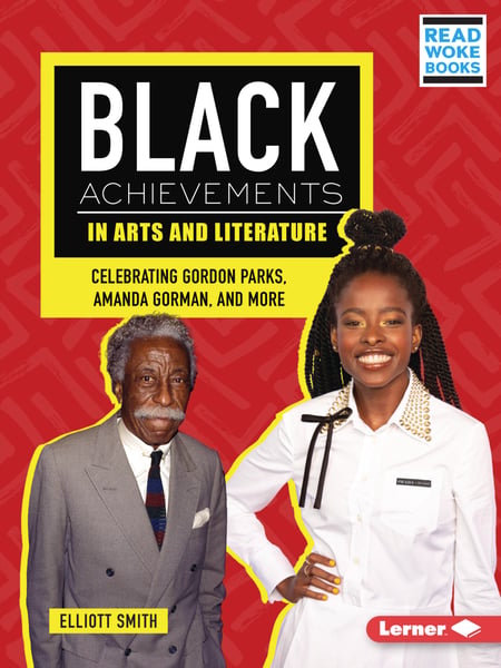 Black Achievements In Arts And Literature: Celebrating Gordon Parks, Amanda Gorman, And More