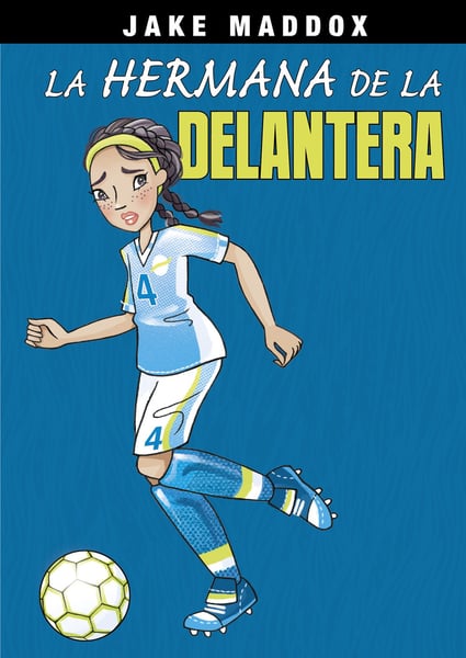 La Hermana De La Delantera (Striker's Sister)