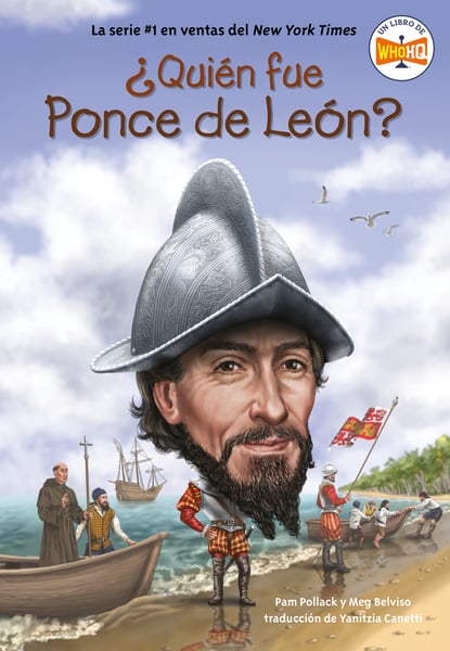 Quien Fue Ponce De Leon? (Who Was Ponce De Leon?)