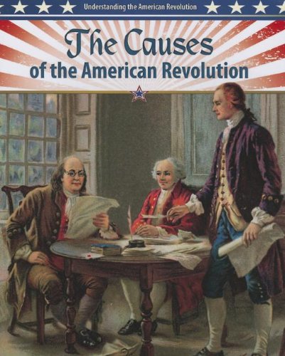Causes Of The American Revolution, The