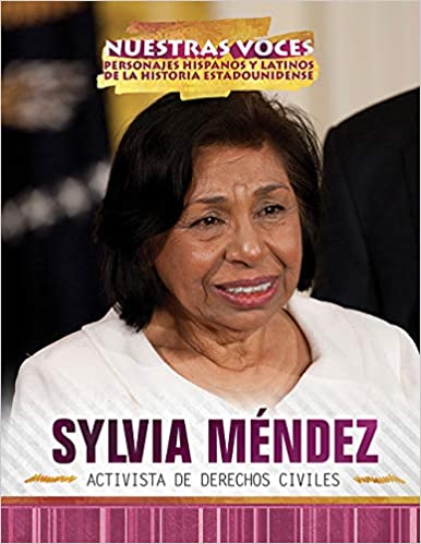 Sylvia Mendez: Activista De Derechos Civiles (Sylvia Mendez: Civil Rights Activist)