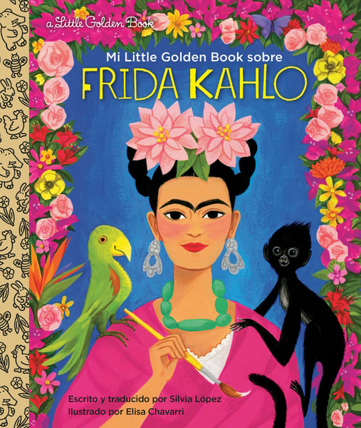 Mi Little Golden Book Sobre Frida Kahlo (My Little Golden Book About Frida Kahlo)