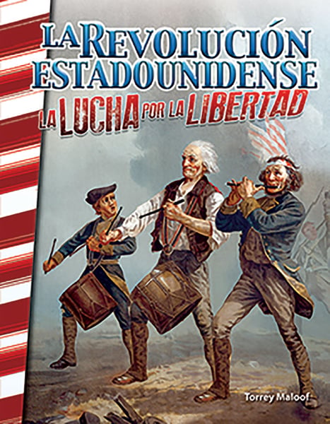 La Revolucion Estadounidense: La Lucha Por La Libertad (The American Revolution: (America's Early Years)