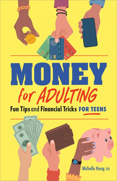 Money For Adulting: Fun Tips And Financial Tricks For Teens
