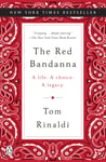 Red Bandanna: A Life. A Choice. A Legacy., The