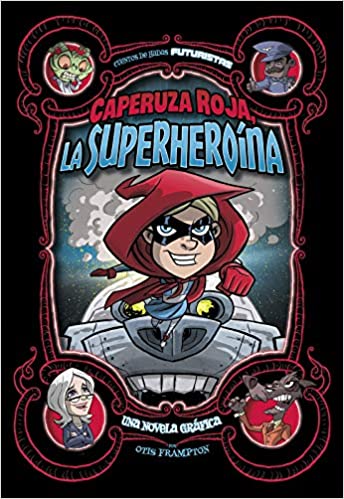 Caperuza Roja, La Superheroina (Red Riding Hood, Superhero)