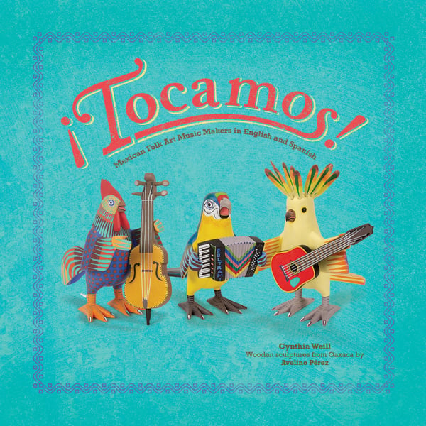 Tocamos!: Mexican Folk Art Music Makers In English And Spanish (Bilingual)