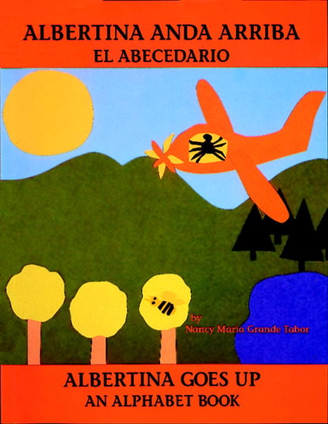 Albertina Goes Up: An Alphabet Book / Albertina Anda Arriba: El Abecedario