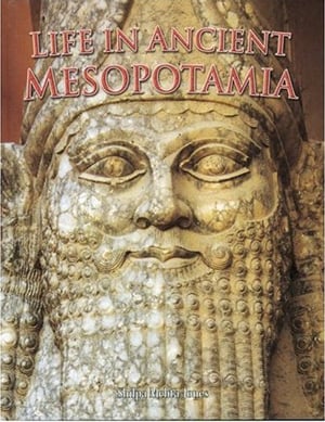 Life In Ancient Mesopotamia