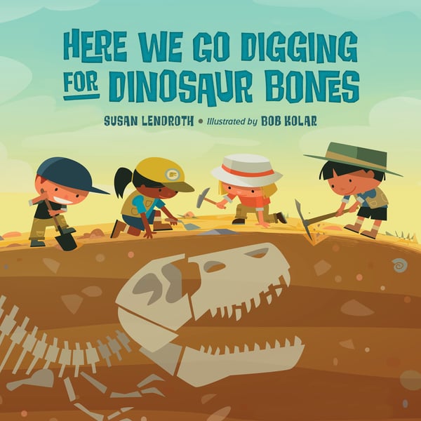 Here We Go Digging For Dinosaur Bones