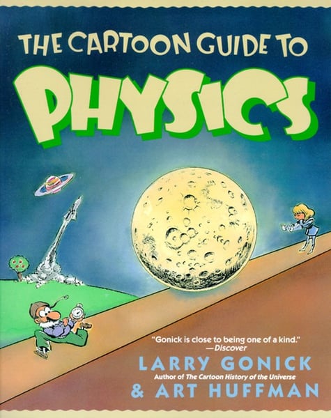 Cartoon Guide To Physics, The