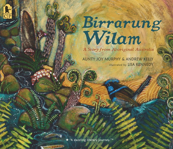 Birrarung Wilam: A Story From Aboriginal Australia