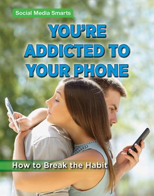 You're Addicted To Your Phone: How To Break The Habit
