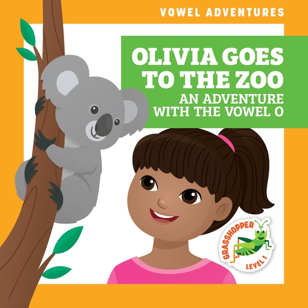 Olivia Goes To The Zoo: An Adventure With The Vowel O