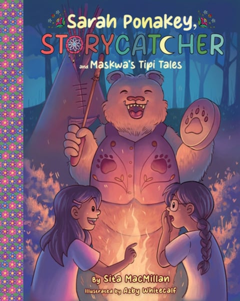 Sarah Ponakey, Storycatcher And Maskwa's Tipi Tales