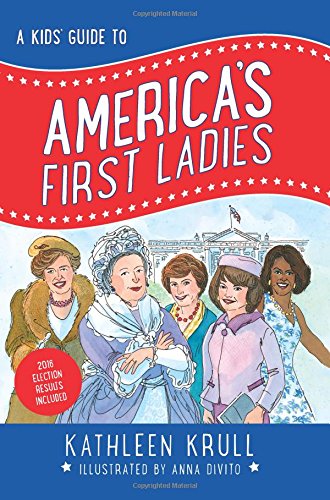 Kids' Guide To America's First Ladies, A