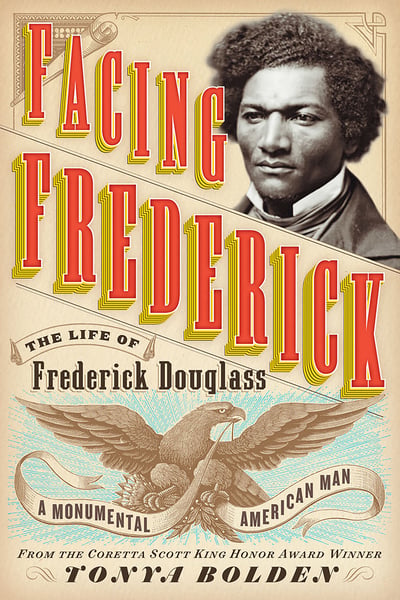 Facing Frederick: The Life Of Frederick Douglass