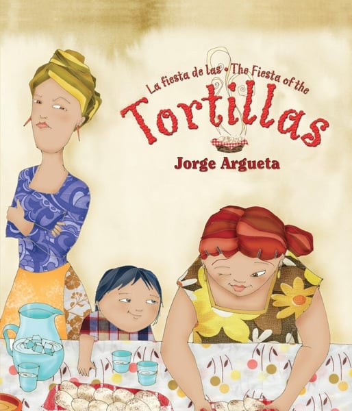 Fiesta Of The Tortillas / La Fiesta De Las Tortillas, The