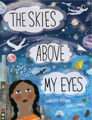 Skies Above My Eyes, The