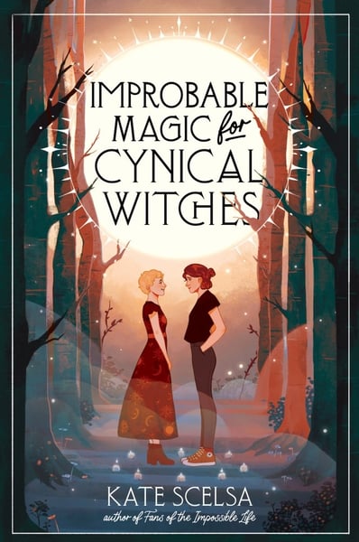 Improbable Magic For Cynical Witches