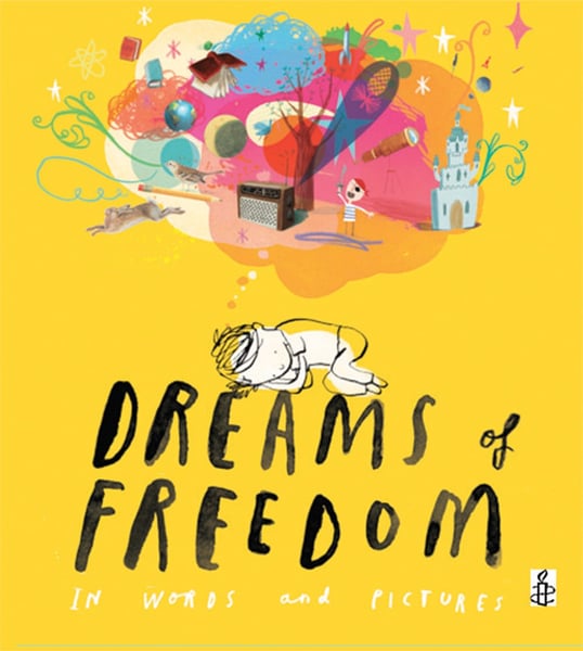 Dreams Of Freedom In Words And Pictures