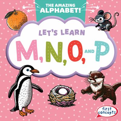 Let's Learn M, N, O, And P
