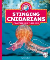 Stinging Cnidarians: Jellyfish and Their Kin
