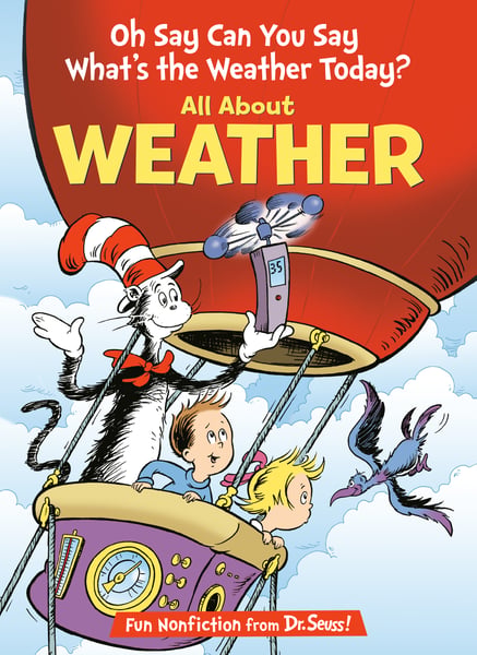 Oh Say Can You Say, What's The Weather Today