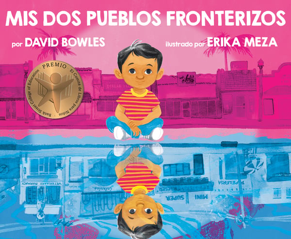 Mis Dos Pueblos Fronterizos (My Two Border Towns)