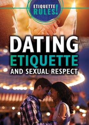 Dating Etiquette And Sexual Respect