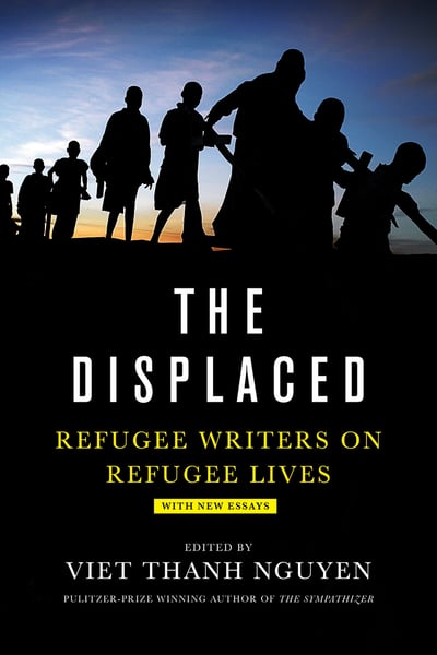 Displaced: Refugee Writerse On Refugee Lives, The