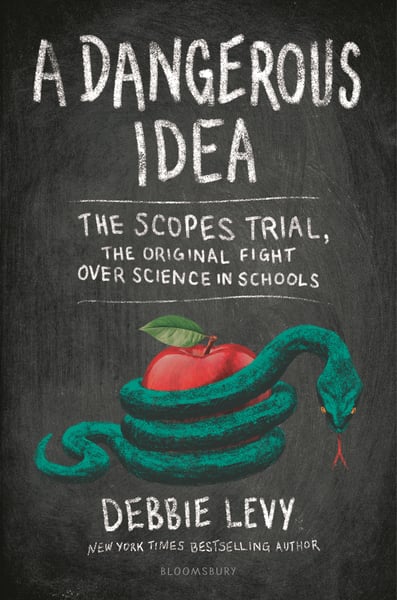 Dangerous Idea: The Scopes Trial, The Original Fight Over Science In Schools, A