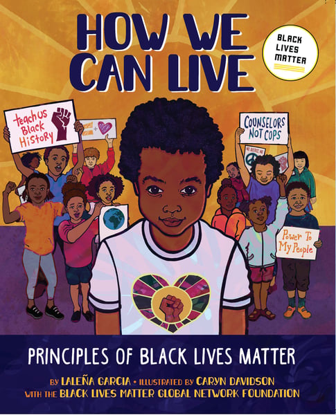 How We Can Live: Principles Of Black Lives Matter