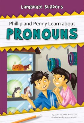 Phillip And Penny Learn About Pronouns